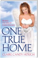 One True Home - Behind the Veil of Forgetfulness