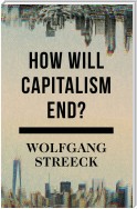 How Will Capitalism End?