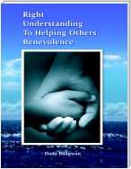 Right Understanding to Helping Others Benevolence