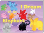 I Dream of an Elephant