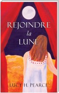Rejoindre la Lune / Reaching for the Moon (French edition)