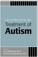 Clinical Manual for the Treatment of Autism