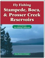 Fly Fishing Stampede, Boca & Prosser Creek Reservoirs
