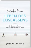 Gedanken für ein Leben des Loslassens