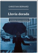 Lluvia dorada. Intimidad Reglas Secretos