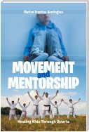 Movement and Mentorship