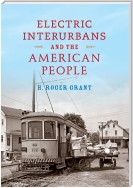 Electric Interurbans and the American People