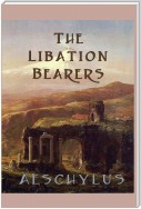 The Libation Bearers