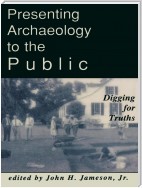 Presenting Archaeology to the Public