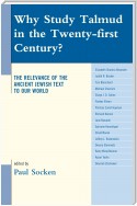 Why Study Talmud in the Twenty-First Century?