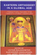 Eastern Orthodoxy in a Global Age