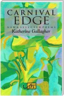 Carnival Edge: New & Selected Poems