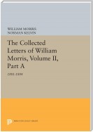 The Collected Letters of William Morris, Volume II, Part A