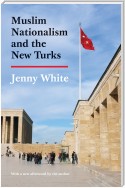 Muslim Nationalism and the New Turks