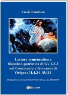 Lettura ermeneutica e filosofico-patristica di Gv 1,2-3 nel Commento a Giovanni di Origene II,4,34-15,111