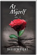 As to Myself, Volume 3