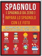 Spagnolo ( Spagnolo da zero ) Impara lo spagnolo con le foto (Vol 1)