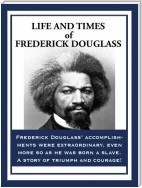 Life and Times of Frederick Douglass