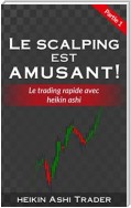 Le Scalping est amusant! 1