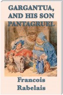 Gargantua, and His Son Panagruel
