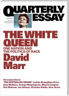 Quarterly Essay 65 The White Queen