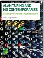 Alan Turing and his Contemporaries