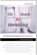 Life, Death, and Meaning