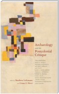 Archaeology and the Postcolonial Critique