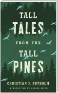 Tall Tales from the Tall Pines