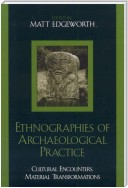 Ethnographies of Archaeological Practice