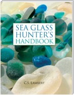 The Sea Glass Hunter's Handbook