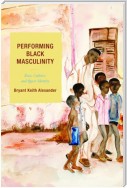 Performing Black Masculinity