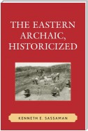 The Eastern Archaic, Historicized