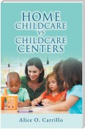 Home Childcare vs. Childcare Centers