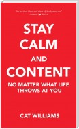 Stay Calm and Content