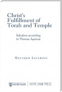 Christ’s Fulfillment of Torah and Temple