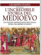 L'incredibile storia del Medioevo