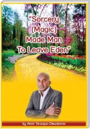 Sorcery(magic)Made Man To Leave Eden