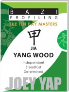 The Ten Day Masters - Jia (Yang Wood)