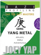 The Ten Day Masters - Geng (Yang Metal)