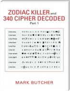 Zodiac Killer and 340 Cipher Decoded: Part 1