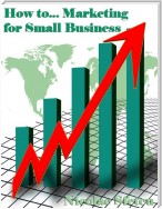 How to... Marketing for Small Business