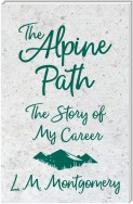 The Alpine Path - The Story of My Career