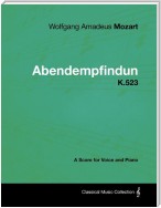 Wolfgang Amadeus Mozart - Abendempfindung - K.523 - A Score for Voice and Piano