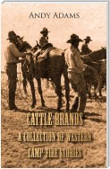 Cattle Brands - A Collection of Western Camp-Fire Stories