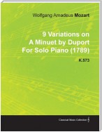 9 Variations on a Minuet by Duport by Wolfgang Amadeus Mozart for Solo Piano (1789) K.573