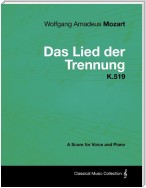 Wolfgang Amadeus Mozart - Das Lied der Trennung - K.519 - A Score for Voice and Piano