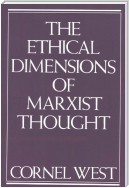 Ethical Dimensions of Marxist Thought