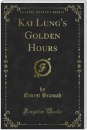 Kai Lung's Golden Hours