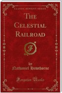 The Celestial Railroad